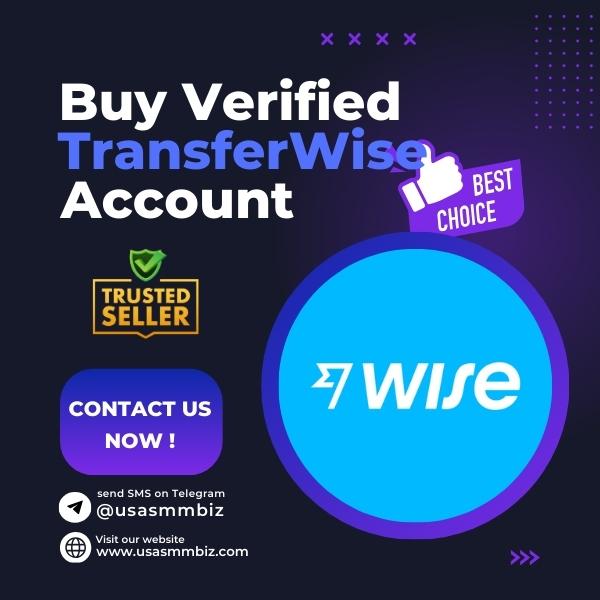 Buy Verified TransferWise Account - 100% Best Wise Account