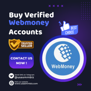 Buy Verified Webmoney Accounts